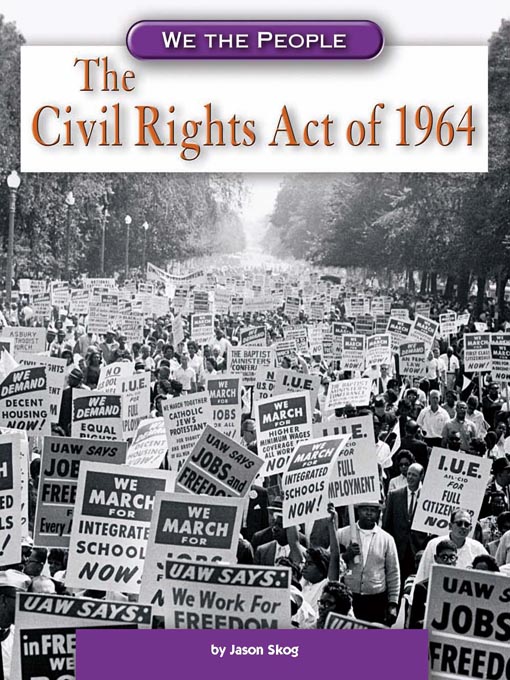 Title details for The Civil Rights Act of 1964 by Jason Skog - Available
